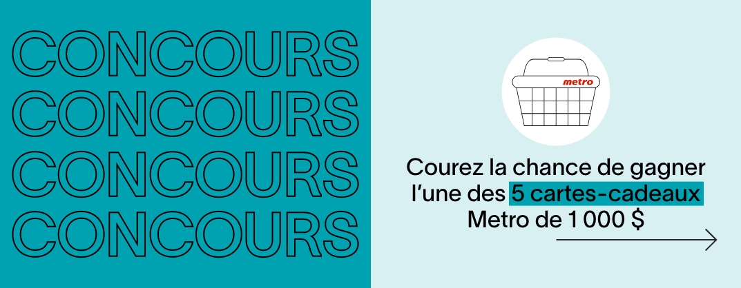 Courez la chance de gagner l'une des 5 cartes-cadeaux Metro de 1 000 $