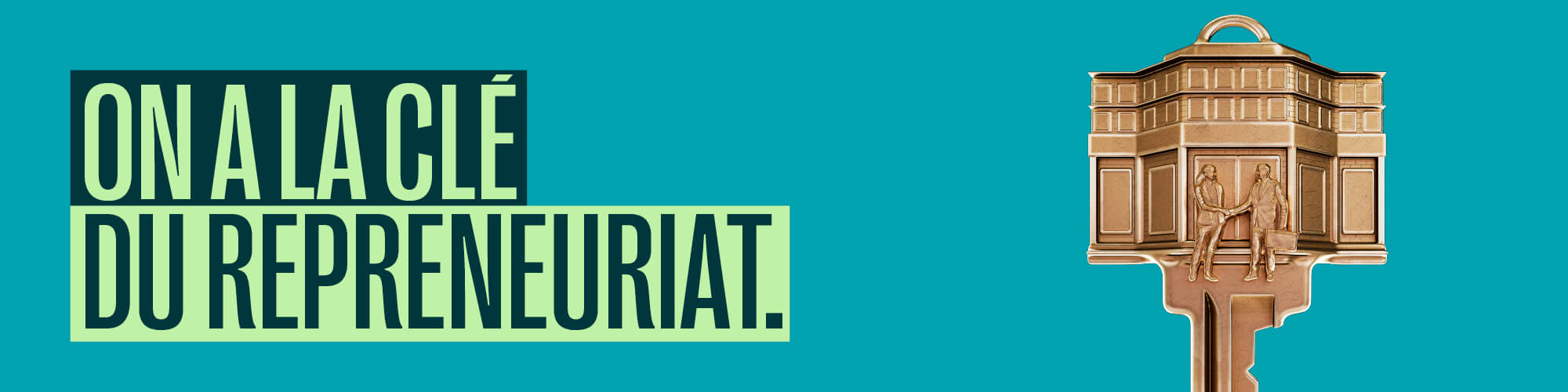 On a la clé du repreneuriat.